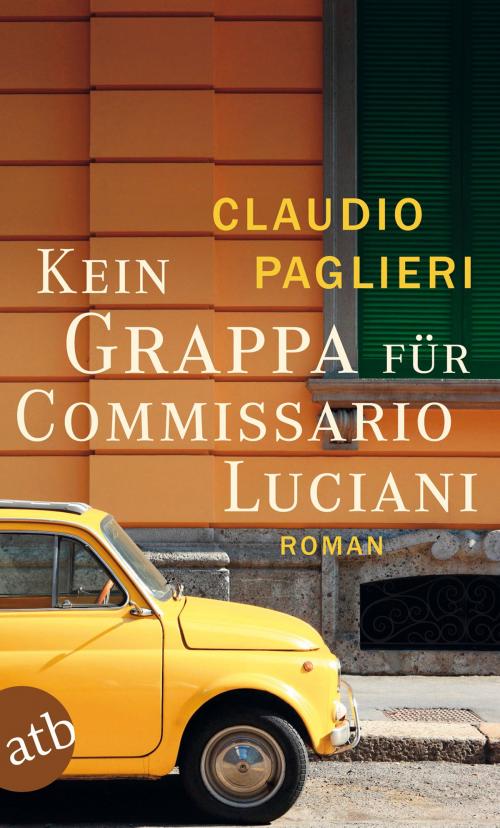 Cover of the book Kein Grappa für Commissario Luciani by Claudio Paglieri, Aufbau Digital