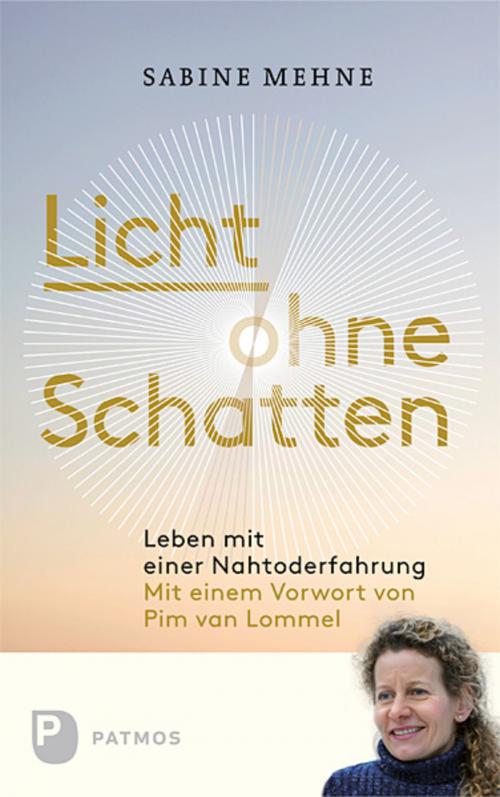 Cover of the book Licht ohne Schatten by Sabine Mehne, Patmos Verlag
