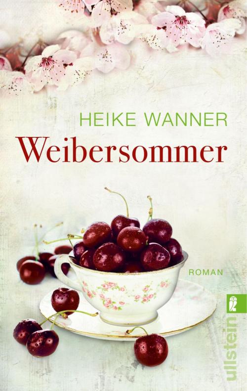Cover of the book Weibersommer by Heike Wanner, Ullstein Ebooks