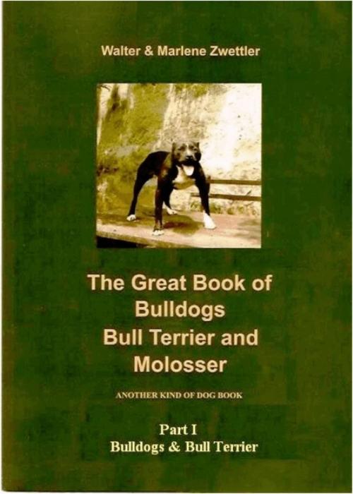 Cover of the book The Great Book of Bulldogs, Bull Terrier and Molosser by Marlene Zwettler, epubli