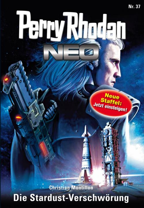 Cover of the book Perry Rhodan Neo 37: Die Stardust-Verschwörung by Christian Montillon, Perry Rhodan digital