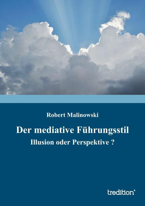 Cover of the book Der mediative Führungsstil by Robert Malinowski, tredition