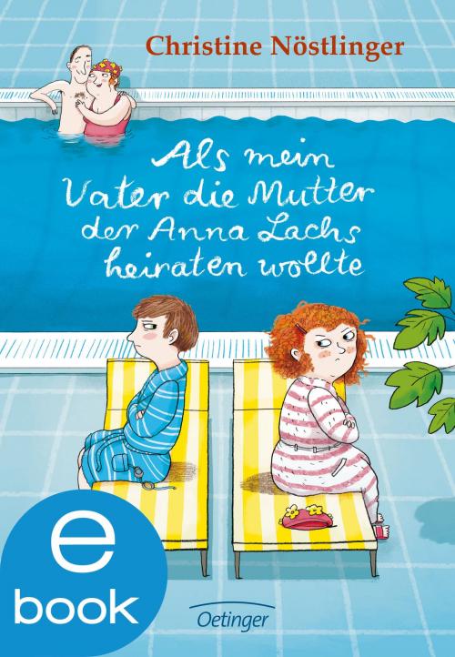 Cover of the book Als mein Vater die Mutter der Anna Lachs heiraten wollte by Christine Nöstlinger, Verlag Friedrich Oetinger