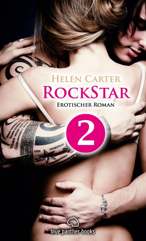Cover of the book Rockstar | Band 1 | Teil 2 | Erotischer Roman by Helen Carter, blue panther books
