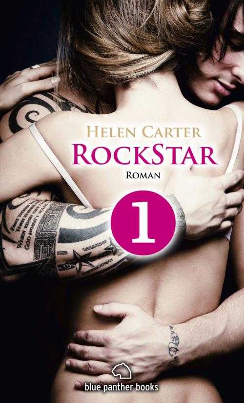 Cover of the book Rockstar | Band 1 | Teil 1 | Roman by Helen Carter, blue panther books