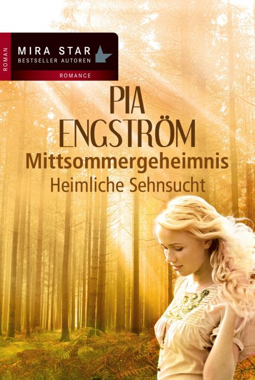 Cover of the book Heimliche Sehnsucht by Pia Engström, MIRA Taschenbuch