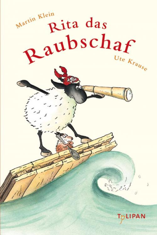 Cover of the book Rita das Raubschaf by Martin Klein, Tulipan Verlag