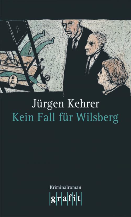 Cover of the book Kein Fall für Wilsberg by Jürgen Kehrer, Grafit Verlag
