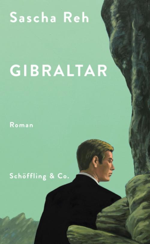 Cover of the book Gibraltar by Sascha Reh, Christian Brandl, Schöffling & Co.