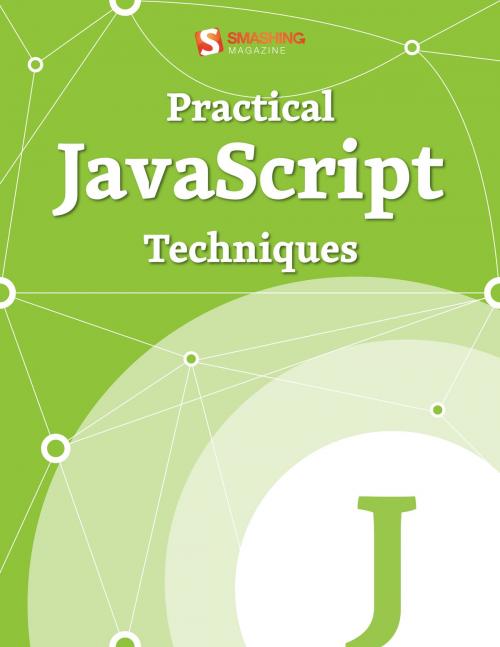 Cover of the book Practical JavaScript Techniques by Smashing Magazine, Smashing Media