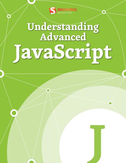 Cover of the book Understanding Advanced JavaScript by Smashing Magazine, Smashing Media