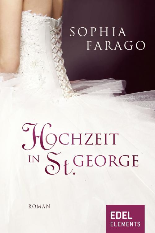 Cover of the book Hochzeit in St. George by Sophia Farago, Edel Elements