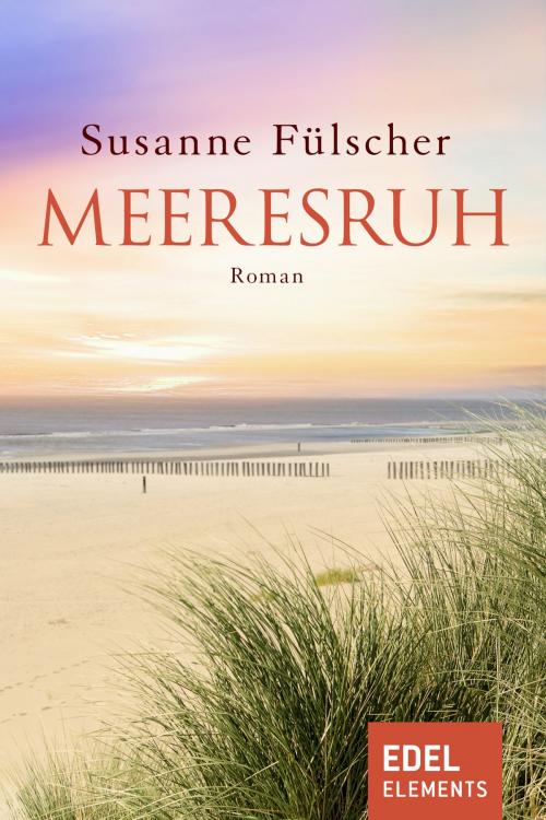 Cover of the book Meeresruh by Susanne Fülscher, Edel Elements