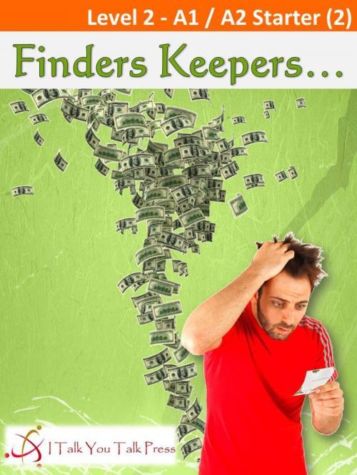Cover of the book Finders Keepers... by I Talk You Talk Press, I Talk You Talk Press