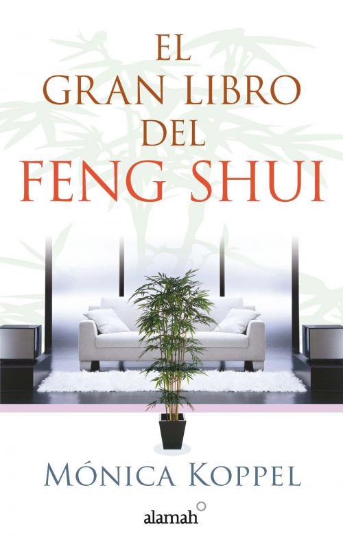 Cover of the book El gran libro del Feng Shui by Mónica Koppel, Penguin Random House Grupo Editorial México