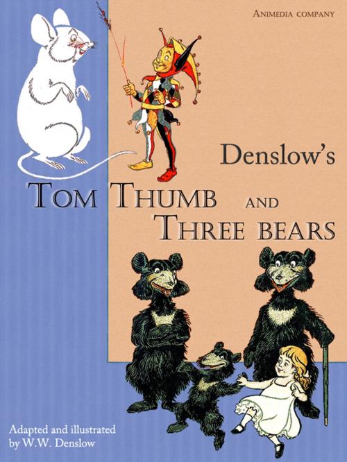 Cover of the book Tom Thumb. Three bears. by W.W. Denslow, Animedia Company