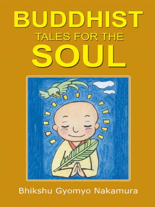 Cover of the book BUDDHIST TALES FOR THE SOUL by Bhikshu Gyomyo Nakamura, Sterling Publishers Pvt. Ltd.