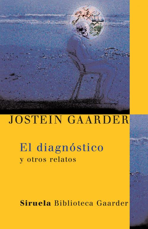 Cover of the book El diagnóstico by Jostein Gaarder, Siruela