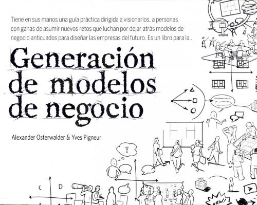 Cover of the book Generación de modelos de negocio by Alexander Osterwalder, Yves Pigneur, Grupo Planeta