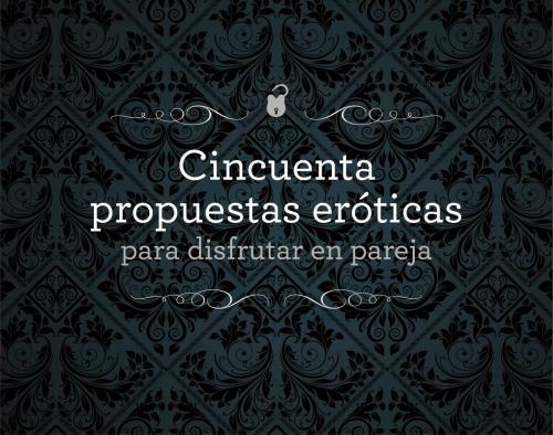 Cover of the book Cincuenta propuestas eróticas para disfrutar en pareja by Lady G., Penguin Random House Grupo Editorial España