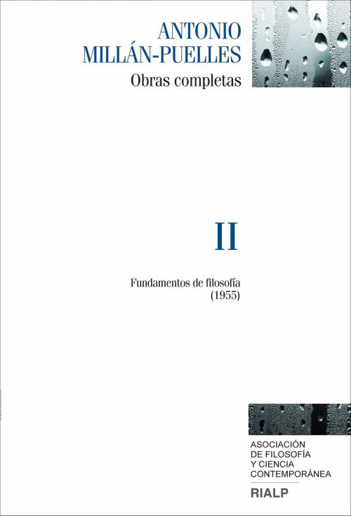 Cover of the book Millán-Puelles. II. Obras completas by Antonio Millán-Puelles, Ediciones Rialp