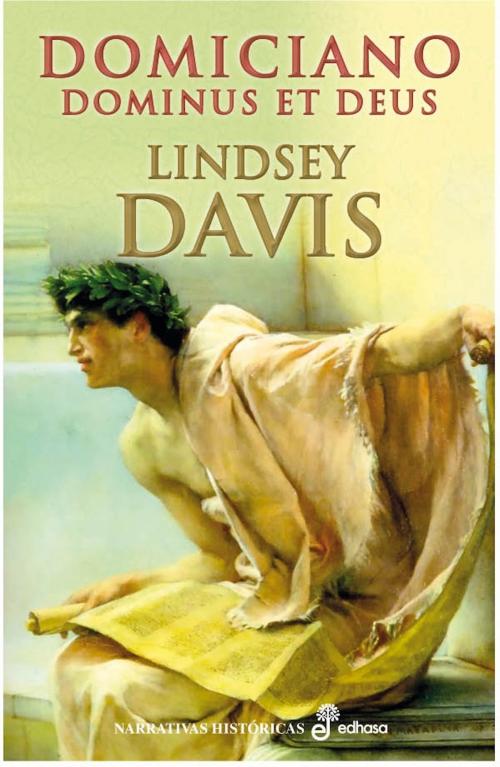 Cover of the book Domiciano. Dominus et deus by Lindsey Davis, EDHASA