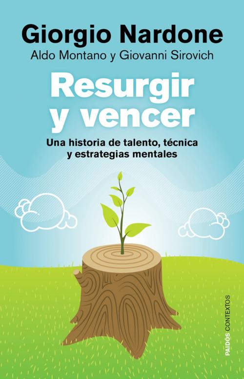 Cover of the book Resurgir y vencer by Giorgio Nardone, Aldo Montano, Giovanni Sirovich, Grupo Planeta