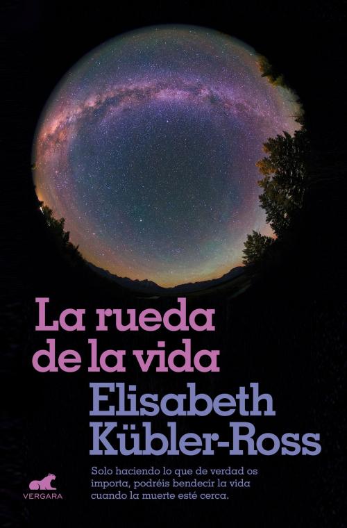 Cover of the book La rueda de la vida by Elisabeth Kübler-Ross, Penguin Random House Grupo Editorial España
