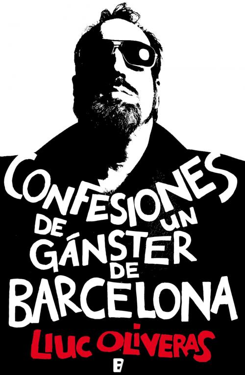 Cover of the book Confesiones de un gánster de Barcelona by Lluc Oliveras, Penguin Random House Grupo Editorial España