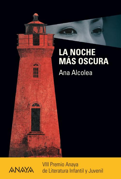 Cover of the book La noche más oscura by Ana Alcolea, ANAYA INFANTIL Y JUVENIL