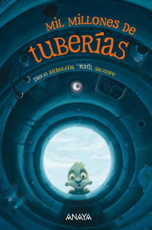 Cover of the book Mil millones de tuberías by Diego Arboleda, ANAYA INFANTIL Y JUVENIL