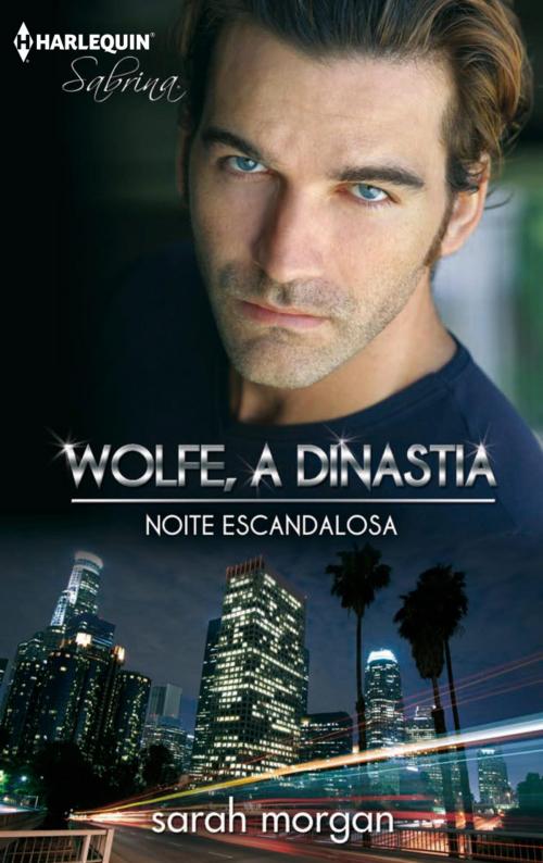 Cover of the book Noite escandalosa by Sarah Morgan, Harlequin, uma divisão de HarperCollins Ibérica, S.A.