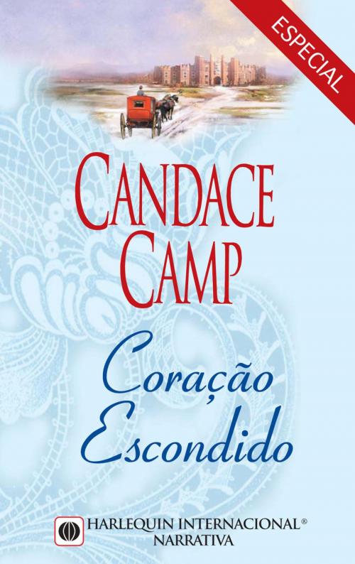 Cover of the book Coração escondido by Candace Camp, Harlequin, uma divisão de HarperCollins Ibérica, S.A.