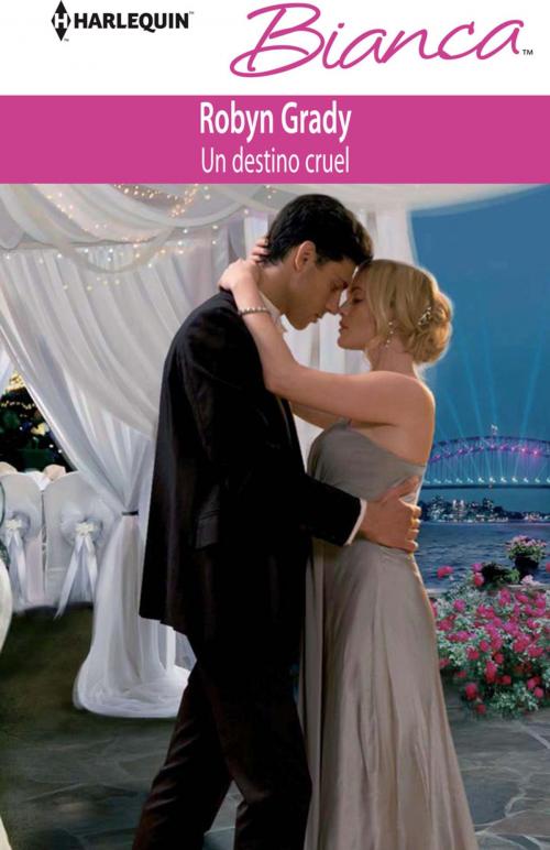 Cover of the book Un destino cruel by Robyn Grady, Harlequin, una división de HarperCollins Ibérica, S.A.