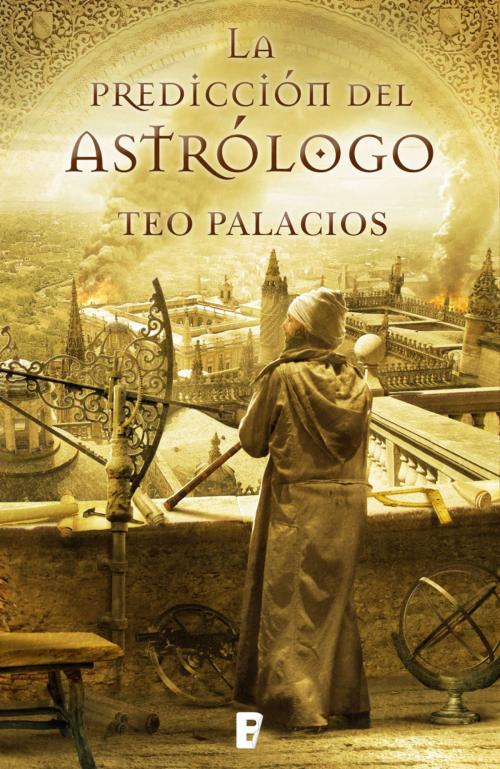 Cover of the book La predicción del Astrólogo by TEO PALACIOS, Penguin Random House Grupo Editorial España