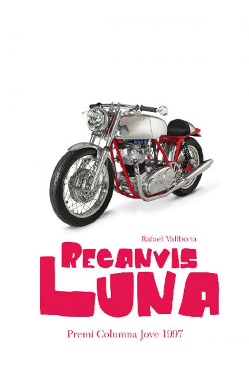 Cover of the book Recanvis luna by Rafael Vallbona, Cossetània