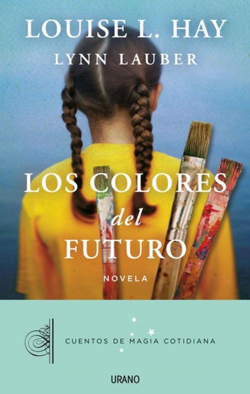 Cover of the book Los colores del futuro by Louise Hay, Urano