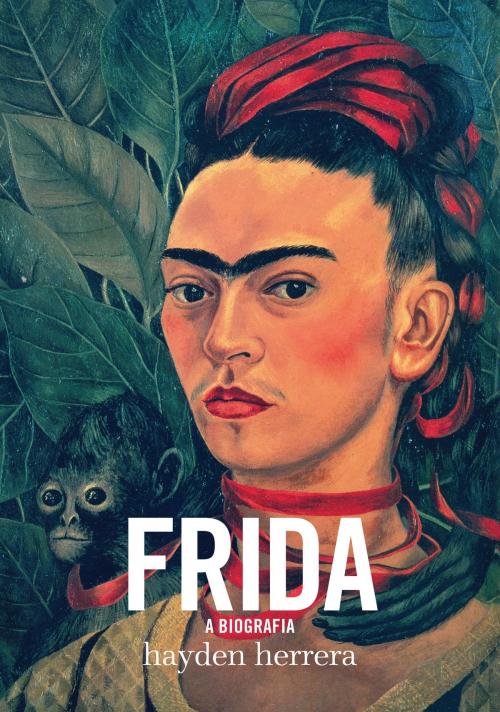 Cover of the book Frida - a biografia by Hayden Herrera, Globo Livros