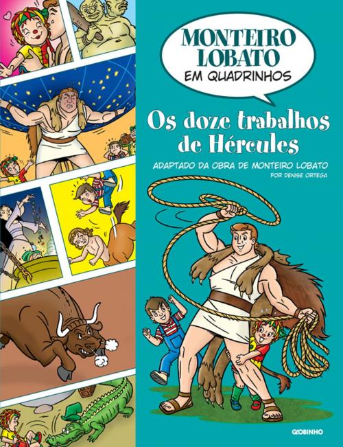 Cover of the book Monteiro Lobato em Quadrinhos - Os doze trabalhos de Hércules by Monteiro Lobato, Globo Livros