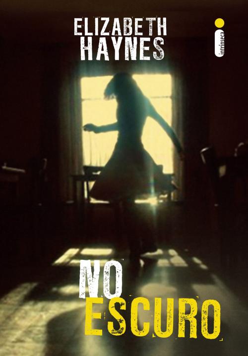 Cover of the book No escuro by Elizabeth Haynes, Intrínseca
