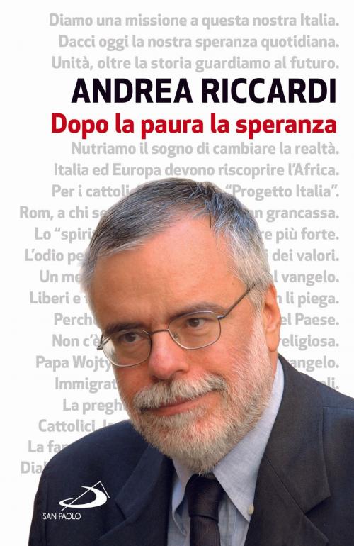 Cover of the book Dopo la paura la speranza by Andrea Riccardi, San Paolo Edizioni
