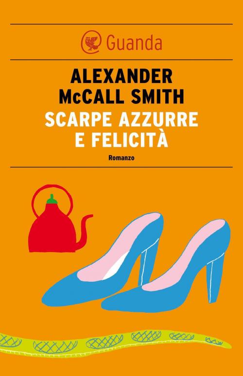 Cover of the book Scarpe azzurre e felicità by Alexander McCall Smith, Guanda