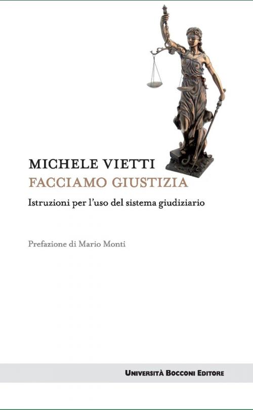 Cover of the book Facciamo giustizia by Michele Vietti, Michele Vietti, Egea
