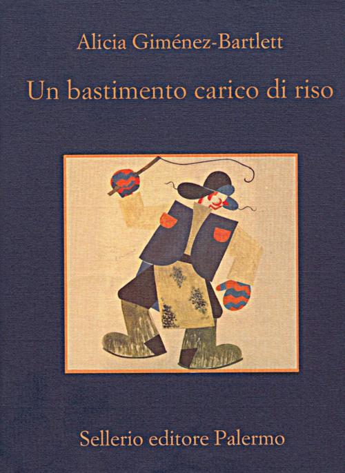 Cover of the book Un bastimento carico di riso by Alicia Giménez-Bartlett, Sellerio Editore