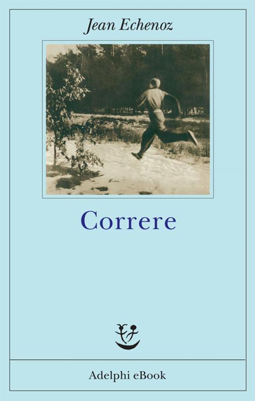Cover of the book Correre by Jean Echenoz, Adelphi