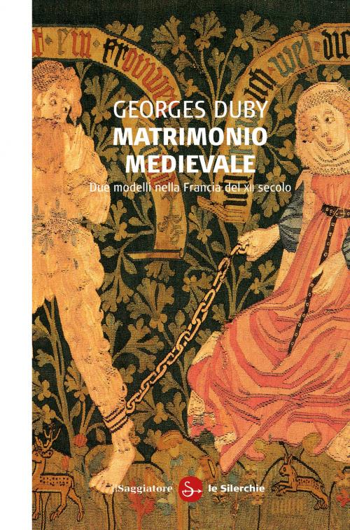 Cover of the book Matrimonio medievale by Georges Duby, Il Saggiatore