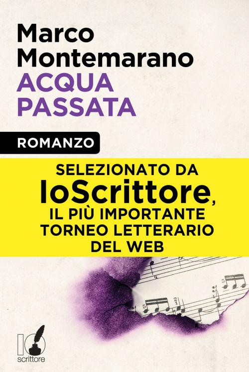 Cover of the book Acqua passata by Marco Montemarano, Io Scrittore