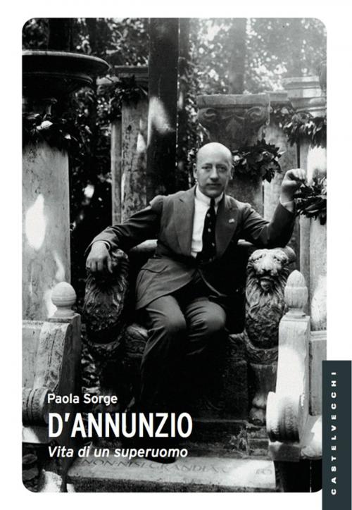 Cover of the book D'Annunzio by Paola Sorge, Castelvecchi