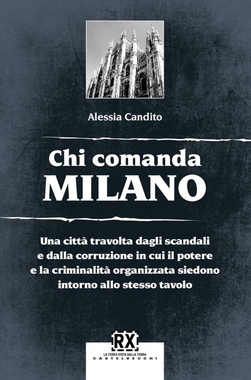 Cover of the book Chi comanda Milano by Alessia Candito, Castelvecchi