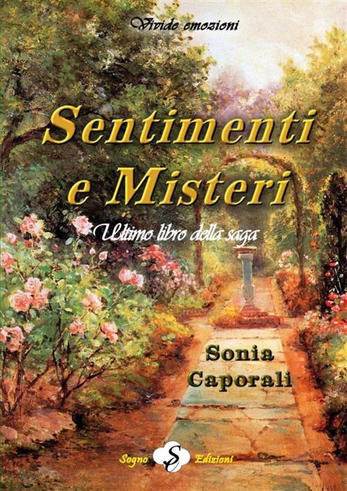 Cover of the book Sentimenti e misteri by Sonia Caporali, Sogno Edizioni